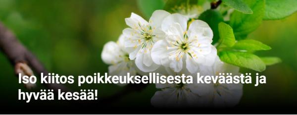 Iso kiitos poikkeuksellisesta keväästä ja hyvää kesää!